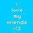 Blue background with white text 'i love my friends !<3' and black rectangular blocks changing position across frames.