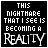 Animated sequence of pixelated text on black background with red and white lettering, showing variations in 'THIS NIGHTMARE THAT I SEE IS BECOMING A REALITY' across frames.