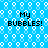 Blue background with white bubble patterns and repeated text "My BUBBLES!" in black pixelated font.