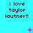 Pixelated cyan background with repeated black text 'i love taylor lautner!!' and scattered pink star-like shapes.