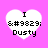 Four identical heart-shaped icons with white fill and black text on a solid pink background, each displaying 'I', 's:#9829;', and 'Dusty' in pixelated font.