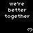 Black background with white pixelated text 'we're better together' repeated in a pattern and small white heart symbols scattered throughout