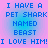 Pixelated blue text on a pink-to-blue gradient background reads "I HAVE A PET SHARK NAMED BEAST I LOVE HIM!" in four identical