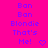 A static pixel art image with bright pink background and purple text reading "Ban Ban Blondie That's Me!" with a heart symbol.