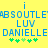 Yellow background with blue pixelated text reading "i ABSOUTLEABSOULTE LUV LUV DANIELLE DANIELLE" and green plus signs below.