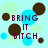 Pixelated image with light blue background, brown and cyan circles, and dark purple text reading "BRING IT BITCH" on left side.