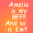 Pixelated text on a gradient background reads "Amelia is my BFF!! And so is Em!!" in a repeating pattern.
