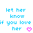 Pixelated blue text reads 'let her know if you love if her' with a pink heart symbol on white background.