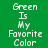Green background with white pixelated text reading 'Green Is My Favorite Color' in four , each showing different text alignment and background shade variations