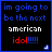 Pixelated text on black background with blue border, displaying 'im going to be the next american idol!!!!!' in blue, white, and red text.