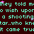 Cyan text repeats 'They told me they told me' and 'a shooting star...who knew...' on dark brown background with pink stars.