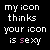 Pixelated text on black background reads 'my icon thinks your icon is sexy' with variations in letter color and shape across four