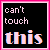 Six display 'can't touch this' text with pink heart symbols and glitch effects on black backgrounds, framed by bright pink borders