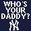 Pixelated text reads 'WHO'S YOUR DADDY?' above a stylized baseball player silhouette on dark blue background.