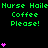 Green text repeats 'Nurse Hail' and 'Coffee Please!' with pink heart symbols on a black background, showing animation changes in heart count and position.