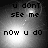 Black-and-white pixelated text animation with four showing 'u d0nT sEe me' and 'n0w u do' text over a glowing background
