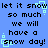 Blue background with black text repeating 'let it snow so much we will have a snow day!' and light blue square-shaped particles floating upward.
