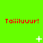 Red text 'Taiiluuur!' repeats across a bright green background with white pixelated symbols shifting positions in an animation.