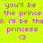 Yellow background with purple text reading "you'll be the prince & I'll be the princess <3" in three repeated , each with a light blue rectangular overlay on the text