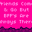 Pixelated text repeats across a bright pink background with dark purple jagged border, showing partial phrases like 'Friends Com', '& Go But', and 'BFF's Are'.