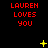 Red text 'LAUREN LOVES YOU' on black background with yellow star-like symbols in various positions across frames.
