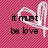 Pixelated pink checkered background with black text reading 'it must be love' and a white heart outline partially overlapping the text.