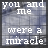 Animated sequence of text 'you and me were a miracle' with shifting letter colors on a cloudy background, each frame showing different color variations.