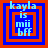 Four identical pixelated frames display layered red and blue squares with light blue text reading "kayla is mii bff" in a