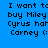 Pixelated text on four colored backgrounds reads 'I want to buy Miley Cyrus hat Carney (:' with varying background colors and partial text visibility.