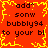 Red background with yellow pixelated border and repeated black text reading "add sonw bubbly94 to your bl" in four quadrants.
