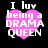 Four identical pixelated pink heart icons with white text reading "I luv being a DRAMA QUEEN" on a black background.