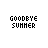 Animated pixel art sequence showing text fragments transforming from 'GOODBYE SUMMER' to 'HELLO HOMEWORK' with intermediate states including 'GOOD EYE SUMMER' and 'BYE GOOD MER SUM'.