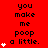 Red background with black text reading "you make me poop a little." repeated across three , each containing one to four white heart symbols