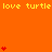 A static orange background displays repeated yellow text "love turtle" with red heart symbols in vertical and horizontal arrangements.