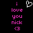 Pixelated text and symbols on black background: pink lowercase 'i love you nick <3' with white heart outline above.