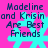 Pixelated cyan snowflake with dark blue text 'Madeleine and Krisin Are Best Friends' on bright pink background.