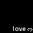 Pixelated white text 'love' followed by a heart symbol on a black background, arranged in a pattern with partial visibility