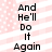 Black text on a pink and white striped background with small dots, repeating the phrase "And He'll Do It Again" in two vertical