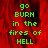 Green pixelated text reads 'go BURN in the fires of HELL' over a red textured background with a gray on the right