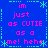 Blue background with pink text reading "im just as CUTIE as a me! hehe" and green decorative borders, repeated in a pattern