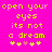 Pixelated yellow text on bright pink background reads 'open your eyes its not a dream' with four heart symbols below, two light and two dark.