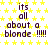 A static image with a yellow star pattern background and repeated dark purple text reading "its all about a blonde !!!!" in multiple