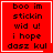 Red background with black pixelated text reading 'boo im stickin wid u! i hope dasz kul' and white border; animation shows a small white cursor-like shape appearing in bottom-right corner of the rightmost