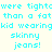 Pixelated text reads 'were tighter than a fat kid wearing skinny jeans!' across four color-blocked quadrants with cyan lettering on white, purple, blue, and light purple backgrounds.