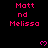 Pixelated pink text "Matt nd Melissa" and small heart symbols on a black background with gray corner overlay.