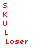 Red pixelated text spelling 'SKULL' vertically above 'Loser' horizontally on white background.