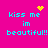 A bright pink background displays four identical cyan text blocks reading 'kiss me im beautiful!!' with yellow pixelated symbols above each block.