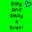 Green background with black text reading 'Billy And Emily 4 Ever!' and a blue pixelated heart symbol above the text.