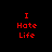 Red pixelated text "I Hate Life" repeated in a on black background with no visible animation changes
