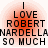 Four identical pixelated text-based icons arranged in a , each displaying 'I LOVE ROBERT NARDELLA SO MUCH' over a red gradient background